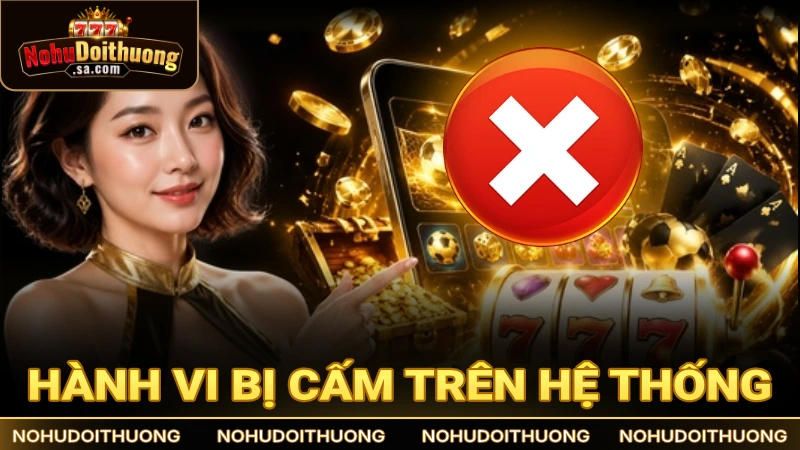 Hành vi bị cấm trên hệ thống woodhousecreative.co